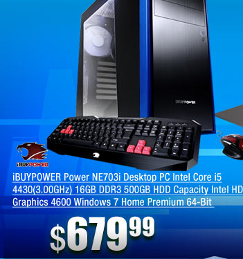 iBUYPOWER Power NE703i Desktop PC Intel Core i5 4430(3.00GHz) 16GB DDR3 500GB HDD Capacity Intel HD Graphics 4600 Windows 7 Home Premium 64-Bit 