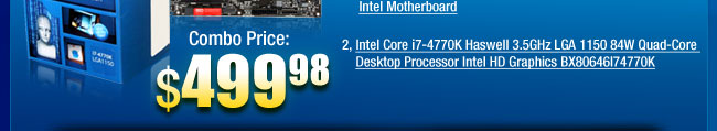 Intel Core i7-4770K Haswell 3.5GHz LGA 1150 84W Quad-Core Desktop Processor Intel HD Graphics BX80646I74770K