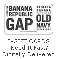 E-gift Cards. Need It Fast? Digitally Delivered.