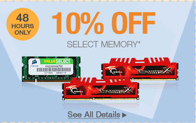 48 HOURS ONLY! 10% OFF SELECT MEMORY*