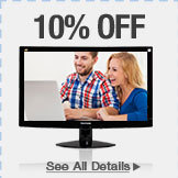 10% OFF SELECT LED-BACKLIT MONITORS*