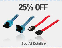 25% OFF ALL SATA / eSATA CABLES*