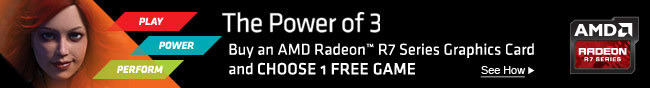 The Power Of 3. Buy An AMD Radeon R7 Series Graphics Card And Choose 1 Free Game.