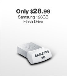 Only $28.99 Samsung 128GB Flash Drive