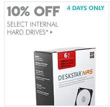 4 DAYS ONLY! 10% OFF SELECT INTERNAL HARD DRIVES*