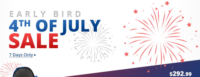 EARLY BIRD 4TH OF JULY SALE