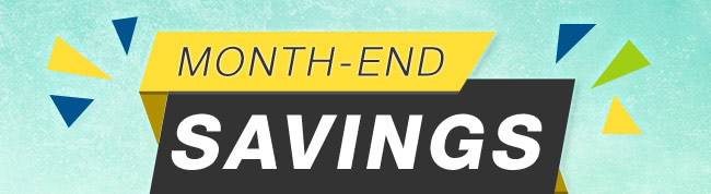 MONTH-END SAVINGS