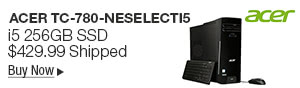 Newegg Flash - Acer TC-780-NESelecti5 i5 256GB SSD