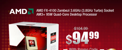 AMD FX-4100 Zambezi 3.6GHz (3.8GHz Turbo) Socket AM3+ 95W Quad-Core Desktop Processor