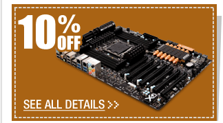 10% OFF SELECT MSI MOTHERBOARDS!*  See All Details