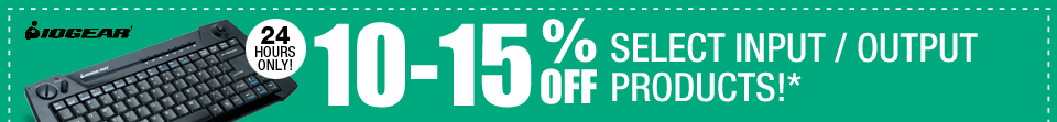 24 HOURS ONLY! 10-15% OFF SELECT INPUT / OUTPUT PRODUCTS!*