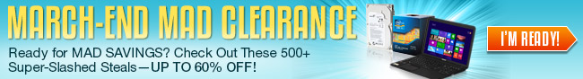 MARCH-END MAD CLEARANCE. Ready for MAD SAVINGS? Check Out These 500+ Super-Slashed Steals-UP TO 60% OFF! I'M READY!