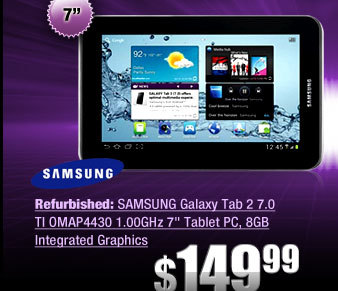 Refurbished: SAMSUNG Galaxy Tab 2 7.0 TI OMAP4430 1.00GHz 7 inch Tablet PC, 8GB Integrated Graphics