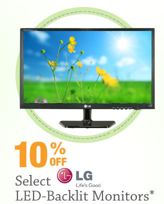 10% OFF SELECT LG LED-BACKLIT MONITORS*