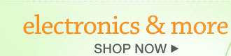 ELECTRONICS & MORE. Shop Now.