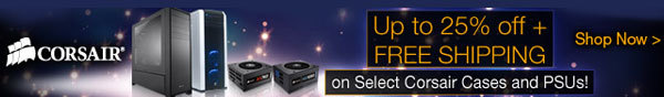 Up To 25% Off + Free Shipping On Select Corsair Cases And PSUs!