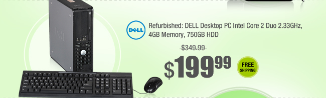 Refurbished: DELL Desktop PC Intel Core 2 Duo 2.33GHz, 4GB Memory, 750GB HDD