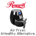 Rosewill - Air Fryer. A Healthy Alternative.