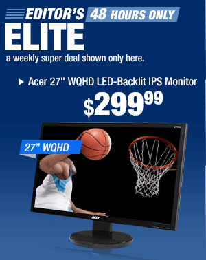 EDITOR’S ELITE. a weekly super deal shown only here.