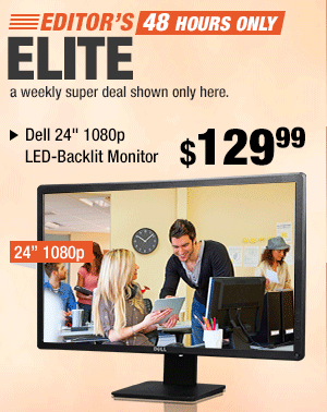 EDITOR’S ELITE. a weekly super deal shown only here.