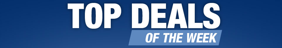 TOP DEALS OF THE WEEK