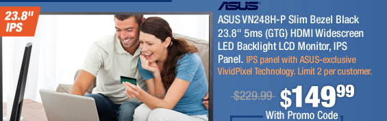 ASUS VN248H-P Slim Bezel Black 23.8" 5ms (GTG) HDMI Widescreen LED Backlight LCD Monitor, IPS Panel