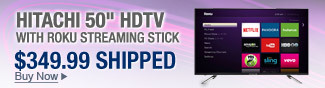 Newegg Flash  Hitachi 50" HDTV with Roku Streaming Stick