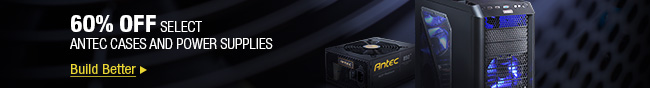 60% off select antec cases and power supplies