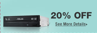 20% OFF ALL CD/DVD/BLU-RAY BURNERS & MEDIA*