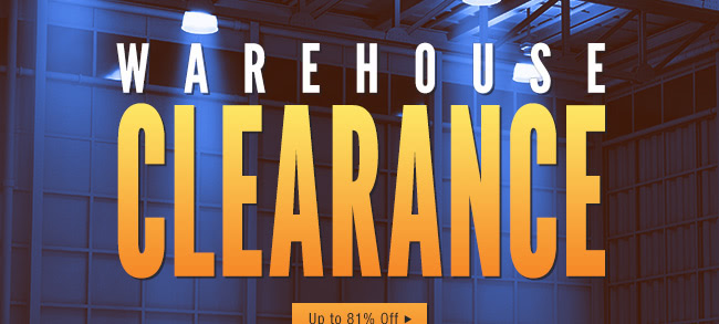 Warehouse Clearance