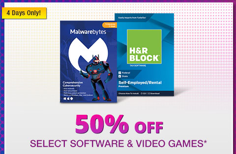 50% OFF SELECT SOFTWARE & VIDEO GAMES*