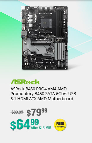 ASRock B450 PRO4 AM4 AMD Promontory B450 SATA 6Gb/s USB 3.1 HDMI ATX AMD Motherboard