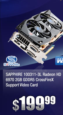 SAPPHIRE 100311-3L Radeon HD 6970 2GB GDDR5 CrossFireX Support Video Card