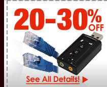 20-30% OFF SELECT CABLES & ADAPTERS!*