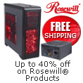 Up to 40% off on Rosewill Products. FREE SHIPPING.