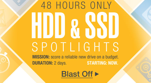 48 HOURS ONLY HDD & SSD SPOTLIGHTS