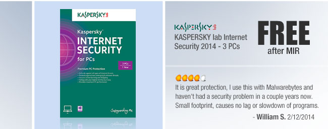 KASPERSKY lab Internet Security 2014 - 3 PCs. It is great protection, I use this with Malwarebytes and haven't had a security problem in a couple years now. Small footprint, causes no lag or slowdown of programs.