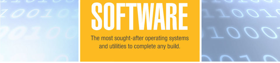 The most sought-after operating systems and utilities to complete any build.