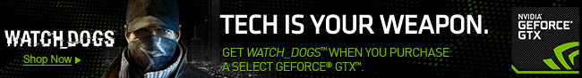 Tech Is Your Weapon. Get Watch_dogs When You Purchase A Select Geforce GTX.