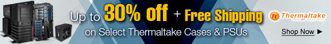 Up To 30% Off + Free Shipping On Select Thermaltake Cases & PSUs.