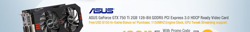 ASUS GeForce GTX 750 Ti 2GB 128-Bit GDDR5 PCI Express 3.0 HDCP Ready Video Card