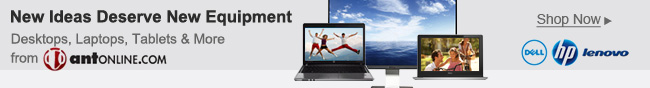 New Ideas Deserve New Equipment. Desktops, Laptops, Tablets & More From antonline.com.