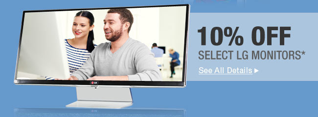 10% OFF SELECT LG MONITORS*