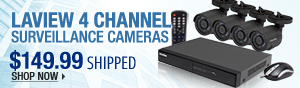 Newegg Flash – LaView 4 Channel Surveillance Cameras