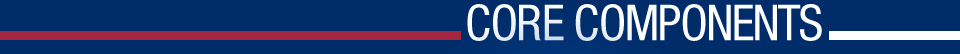 CORE COMPONENTS