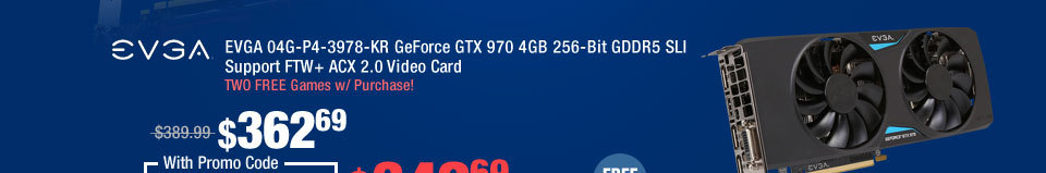 EVGA 04G-P4-3978-KR GeForce GTX 970 4GB 256-Bit GDDR5 SLI Support FTW+ ACX 2.0 Video Card
