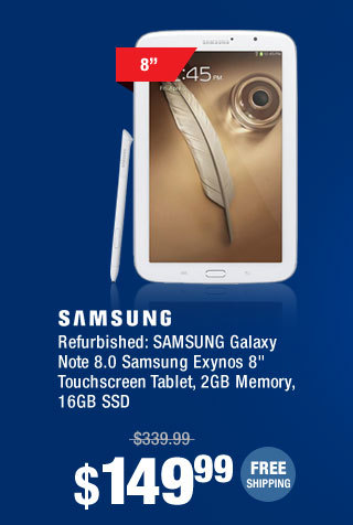 Refurbished: SAMSUNG Galaxy Note 8.0 Samsung Exynos 8" Touchscreen Tablet, 2GB Memory, 16GB SSD