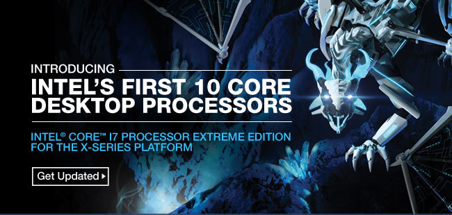 Introducing - Intel’s First 10 Core Desktop Processors