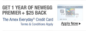 Get 1 year of newegg premier + $25 back