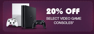 20% OFF SELECT VIDEO GAME CONSOLES*